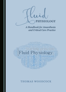 None Fluid Physiology : A Handbook for Anaesthesia and Critical Care Practice