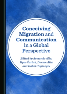 None Conceiving Migration and Communication in a Global Perspective