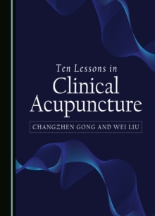 None Ten Lessons in Clinical Acupuncture