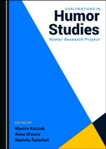 None Explorations in Humor Studies : Humor Research Project