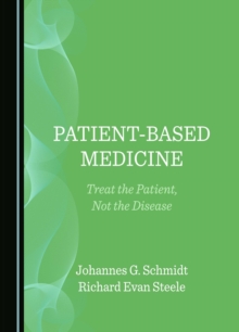 None Patient-Based Medicine : Treat the Patient, Not the Disease