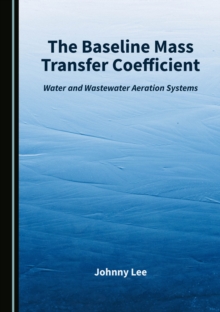 The Baseline Mass Transfer Coefficient : Water and Wastewater Aeration Systems