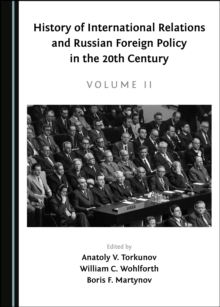 None History of International Relations and Russian Foreign Policy in the 20th Century (Volume II)