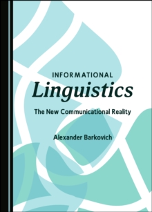 None Informational Linguistics : The New Communicational Reality