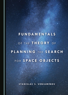 None Fundamentals of the Theory of Planning the Search for Space Objects