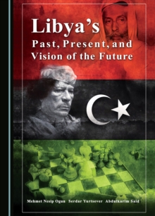 None Libya's Past, Present, and Vision of the Future