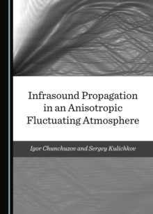 None Infrasound Propagation in an Anisotropic Fluctuating Atmosphere