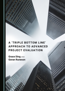 A 'Triple Bottom Line' Approach to Advanced Project Evaluation