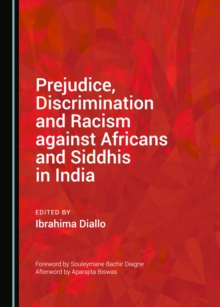 None Prejudice, Discrimination and Racism against Africans and Siddhis in India