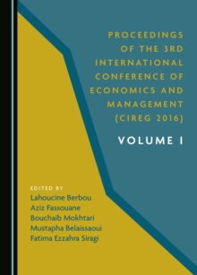 None Proceedings of the 3rd International Conference of Economics and Management (CIREG 2016) Volume I