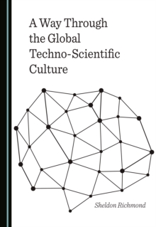 A Way Through the Global Techno-Scientific Culture