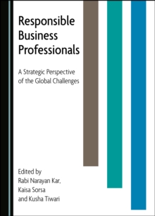 None Responsible Business Professionals : A Strategic Perspective of the Global Challenges