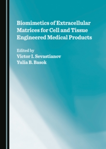 Biomimetics of Extracellular Matrices for Cell and Tissue Engineered Medical Products