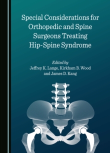 None Special Considerations for Orthopedic and Spine Surgeons Treating Hip-Spine Syndrome