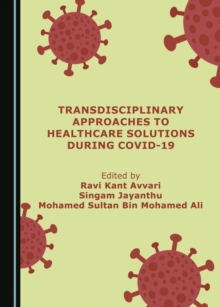 None Transdisciplinary Approaches to Healthcare Solutions during COVID-19