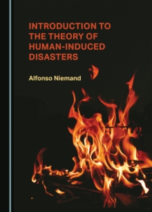 None Introduction to the Theory of Human-Induced Disasters