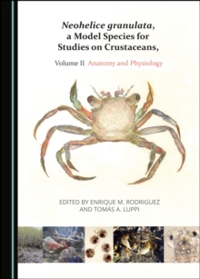 None Neohelice granulata, a Model Species for Studies on Crustaceans, Volume II : Anatomy and Physiology