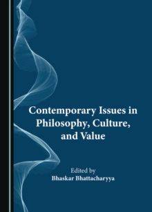 None Contemporary Issues in Philosophy, Culture, and Value