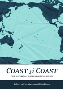 None Coast to Coast : Case Histories of Modern Pacific Crossings