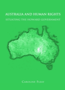 None Australia and Human Rights : Situating the Howard Government