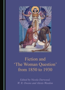 None Fiction and 'The Woman Question' from 1850 to 1930