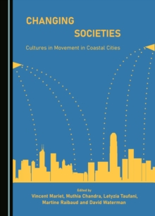 None Changing Societies : Cultures in Movement in Coastal Cities