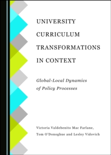 None University Curriculum Transformations in Context : Global-Local Dynamics of Policy Processes