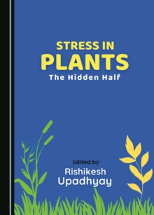 Stress in Plants : The Hidden Half