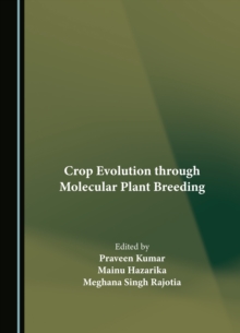 None Crop Evolution through Molecular Plant Breeding