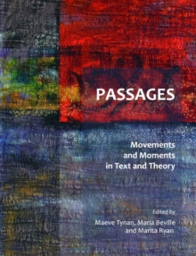 None Passages : Movements and Moments in Text and Theory