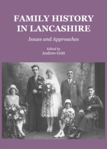 None Family History in Lancashire : Issues and Approaches