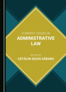 None Current Issues in Administrative Law