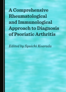 A Comprehensive Rheumatological and Immunological Approach to Diagnosis of Psoriatic Arthritis