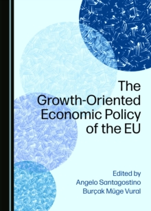 The Growth-Oriented Economic Policy of the EU