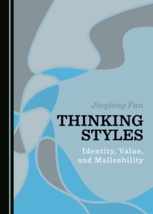 None Thinking Styles : Identity, Value, and Malleability