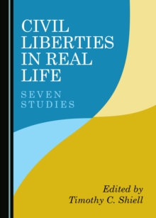 None Civil Liberties in Real Life : Seven Studies