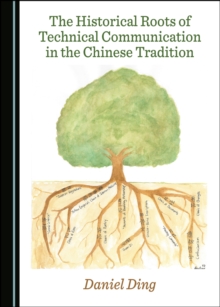 The Historical Roots of Technical Communication in the Chinese Tradition