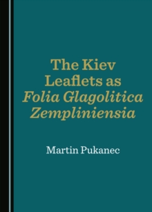 The Kiev Leaflets as Folia Glagolitica Zempliniensia