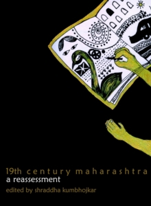 None 19th Century Maharashtra : A Reassessment