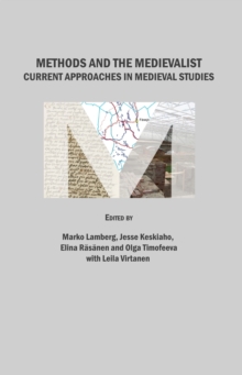 None Methods and the Medievalist : Current Approaches in Medieval Studies