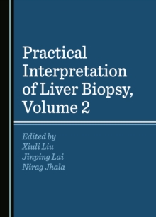 None Practical Interpretation of Liver Biopsy, Volume 2