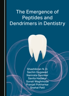 The Emergence of Peptides and Dendrimers in Dentistry