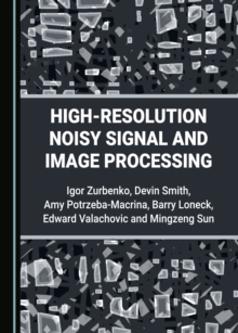 None High-Resolution Noisy Signal and Image Processing