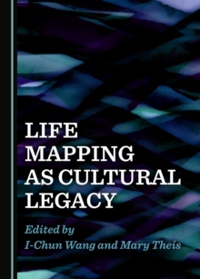 None Life Mapping as Cultural Legacy