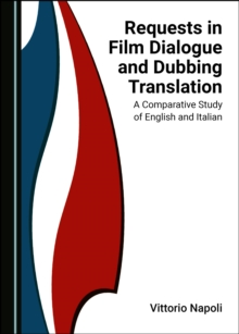 None Requests in Film Dialogue and Dubbing Translation : A Comparative Study of English and Italian