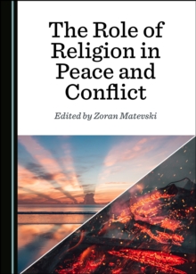 The Role of Religion in Peace and Conflict