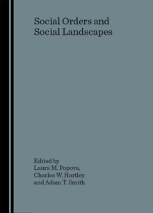 None Social Orders and Social Landscapes