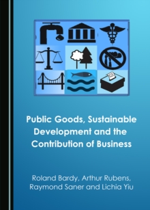 None Public Goods, Sustainable Development and the Contribution of Business