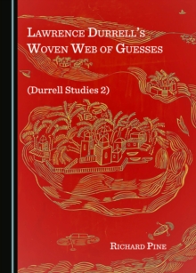 None Lawrence Durrell's Woven Web of Guesses (Durrell Studies 2)