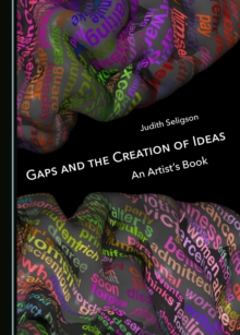 None Gaps and the Creation of Ideas : An Artist's Book